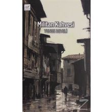 Militan Kahvesi - Yunus Develi