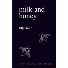 Milk and Honey - Rupi Kaur