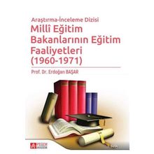 Millî Eğitim Bakanlarının Eğitim Faaliyetleri 1960-1971 - Pegem Akademi Yayıncılık