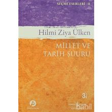 MILLET VE TARIH ŞUURU - HILMI ZIYA ÜLKEN