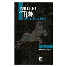 MILLET VE TÜRK MİLLİYETÇİLİĞİ - MEHMED NIYAZI