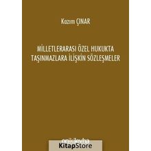 Milletlerarası Özel Hukukta Taşınmazlara İlişkin Sözleşmeler - Kazım Çınar