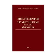 MİLLETLERARASI TICARET HUKUKU İLE İLGİLİ MAKELELER - ERCÜMENT ERDEM