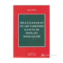 Milletlerarası Ticari Tahkimde Kanunlar İhtilafı Meseleleri - Sibel Özel