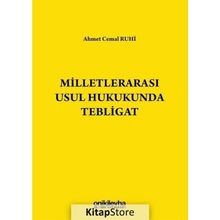 MİLLETLERARASI USUL HUKUKUNDA TEBLIGAT - AHMET CEMAL RUHI
