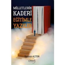 Milletlerin Kaderi Eğitimle Yazılır Liman Yayınevi