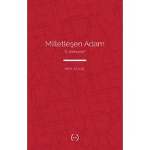 Milletleşen Adam - “S. Kamucan” - Islık Yayınları