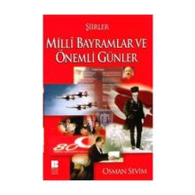 MILLI BAYRAMLAR VE ÖNEMLİ GÜNLER ŞİİRLERİ - OSMAN SEVIM