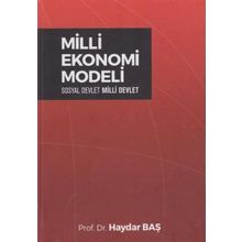 Milli Ekonomi Modeli - Haydar Baş