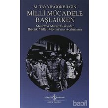MILLI MÜCADELE BAŞLARKEN - M. TAYYIB GÖKBİLGİN