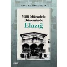 Milli Mücadele Döneminde Elazığ Çizgi Kitabevi Yayınları