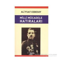 MILLI MÜCADELE HATIRALARI - ALI FUAT CEBESOY