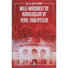 Milli Mücadele'de Kuruluşlar ve Yerel Faaliyetler - Nurhan Aydın