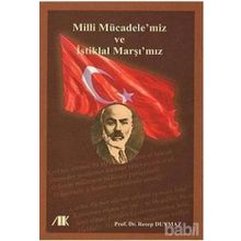 MILLI MÜCADELEMİZ VE İSTİKLAL MARŞIMIZ - RECEP DUYMAZ