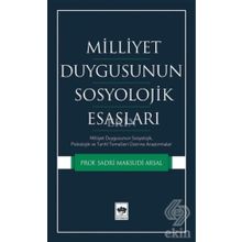 Milliyet Duygusunun Sosyolojik Esasları - Sadri Maksudi Arsal