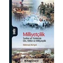 MİLLİYETÇİLİK TARIHTE VE TÜRKLERDE DIN, MILLET VE MİLLİYETÇİLİK - MEHMED ALI AYNI
