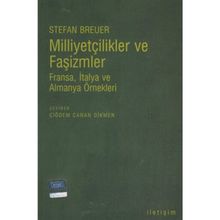MİLLİYETÇİLİKLER VE FAŞİZMLER FRANSA, İTALYA VE ALMANYA ÖRNEKLERİ - STEFAN BREUER