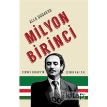 MILYON BIRINCI CEVHER DUDAEVIN EŞİNİN ANILARI - ALLA DUDAEVA