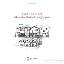 Mimarlar Neden Hala Çiziyor? - Paolo Belardi