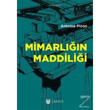 Mimarlığın Maddiliği - Antoine Picon