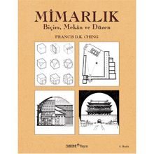 MIMARLIK BIÇIM MEKAN VE DUZEN - FRANCIS D. K. CHING