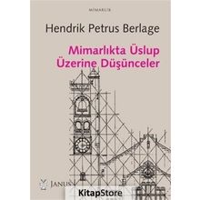 Mimarlıkta Üslup Üzerine Düşünceler - Hendrik Petrus Berlage