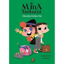 Mina Fantazya - Okulda Zorba Var Elisenda Roca Orman Kitap