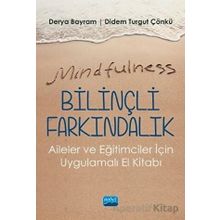 Mindfulness Bilinçli Farkındalık Aileler ve Eğitimciler İçin Uygulamalı El Kitabı - Nobel Yayınevi