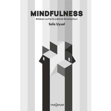Mindfulness Dikkat ve Farkındalık Stratejileri Sefa Uysal