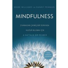 Mindfulness Zıvanadan Çıkmış Bir Dünyada Huzur Bulmak İçin 8 Haftalık Bir Rehber Diyojen Yayıncılık