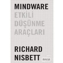 Mindware Etkili Düşünme Araçları - Richard Nisbett