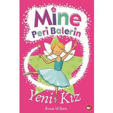 Mine Peri Balerin- 1 - Yeni Kız - Anna Wilson
