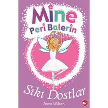 Mine Peri Balerin 3 - Sıkı Dostlar - Anna Wilson