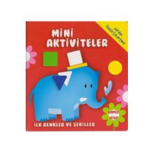 Mini Aktiviteler - İlk Renkler ve Şekiller - Kırmızı Kitap - Kolektif