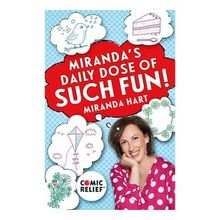 Miranda's Daily Dose of Such Fun!: 365 Joy-Filled Tasks to Make Life More Engaging Fun Caring and Jolly