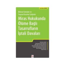 Miras Hukukunda Ölüme Bağlı Tasarrufların İptali Davaları - av erhan gunay