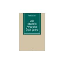 Miras Ortaklığının Paylaşmadan Önceki Durumu - Ayşe Nur Merve Yazıcı