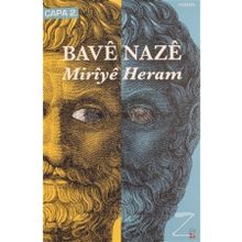 MIRIYÊ HERAM - BAVÊ NAZÊ