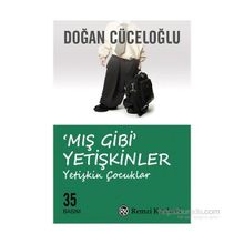 Mış Gibi Yetişkinler - Doğan Cüceloğlu