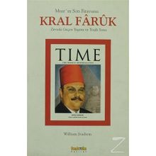 MISIR`IN SON FIRAVUNU KRAL FARUK ZIRVEDE GEÇEN YAŞAMI VE TRAJIK SONU - WILLIAM STADIEM