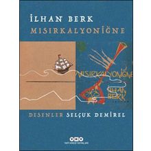 Mısırkalyoniğne - İlhan Berk