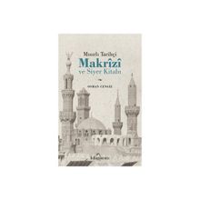 Mısırlı Tarihçi Makrizi ve Siyer Kitabı Osman Cengiz