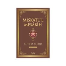 Mişkatu’l Mesabih 3. Cilt - Hatip et-Tebrizi