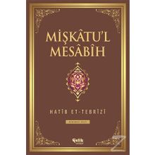 Mişkatu'l Mesabih Cilt: 1 - Hatib Et-Tebrizi