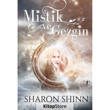 Mistik ve Gizgin - Sharon Shinn