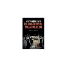 Misyonerlerin İslam Dünyasını Talan Projeleri - Alfred Le Chatelier