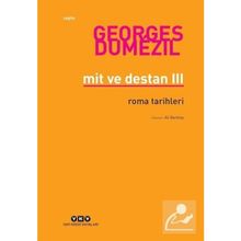 Mit ve Destan III - Georges Dumézil