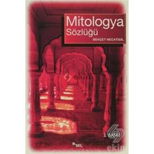 MITOLOGYA SÖZLÜĞÜ - BEHÇET NECATIGIL