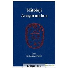 Mitoloji Araştırmaları - İbrahim Gümüş