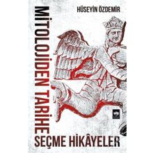 Mitolojiden Tarihe Seçme Hikayeler - Hüseyin Özdemir